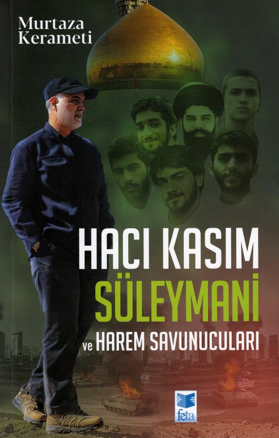 HACI KASIM SÜLEYMANİ VE HAREM SAVUNUCULARI